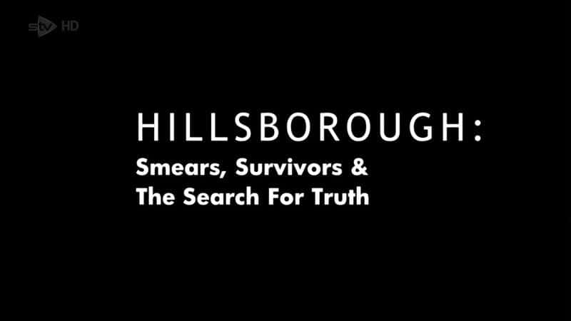 ¼Ƭϣ˹գ̰Ҵߺ׷Ѱ/Hillsborough: Smears, Survivors and the Search for Truth-Ļ