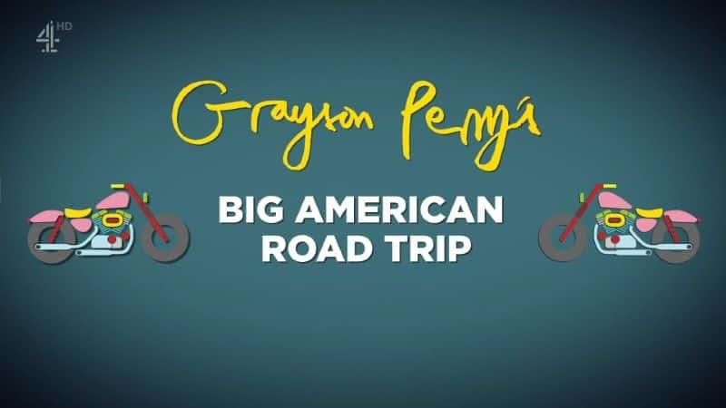 ¼Ƭɭ֮/Grayson Perry's Big American Road Trip-Ļ