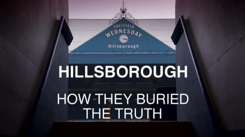 ¼Ƭϣ˹ - /Hillsborough - How They Buried the Truth-Ļ