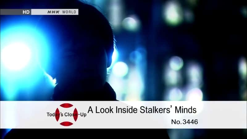 ¼Ƭ˽ɧߵ˼ά/A Look Inside Stalkers Minds-Ļ