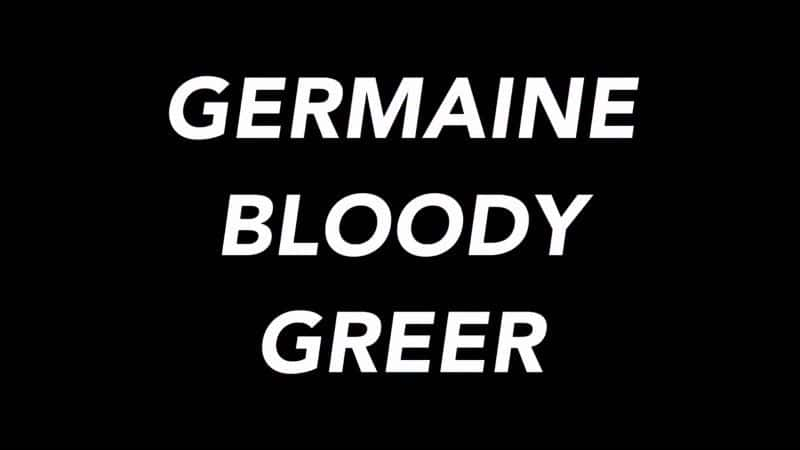 ¼Ƭϡ/Germaine Bloody Greer-Ļ