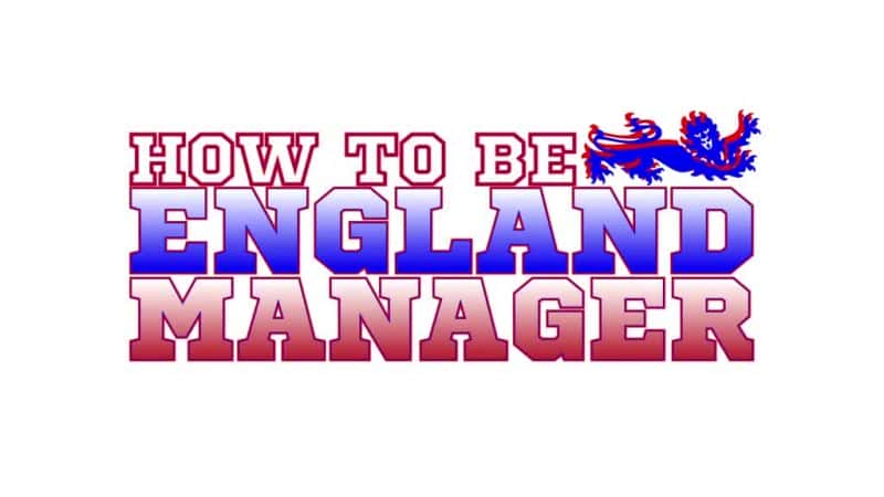 ¼ƬγΪӢ/How to be England Manager-Ļ