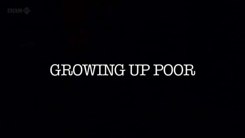 ¼Ƭƶĳɳ/Growing Up Poor-Ļ