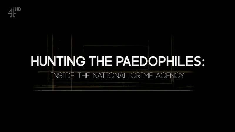 ¼Ƭ׷ͯ/Hunting the Paedophiles-Ļ