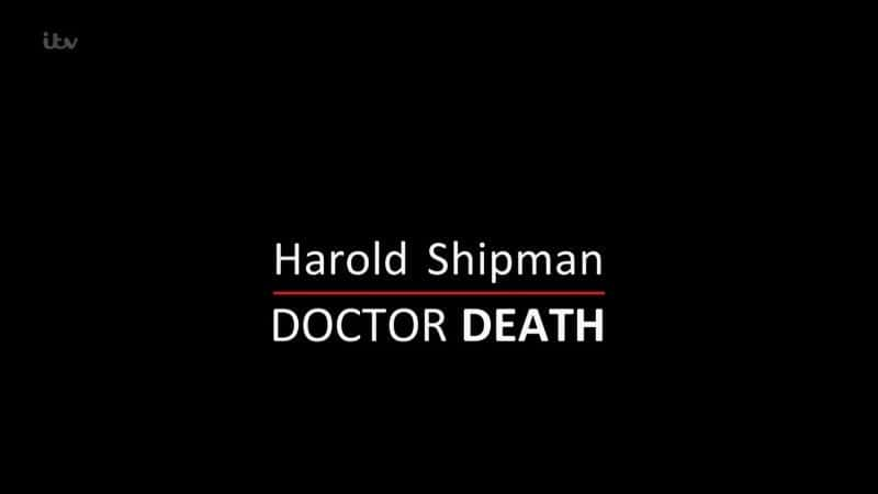 ¼Ƭ޵¡ϣҽ/Harold Shipman: Doctor Death-Ļ