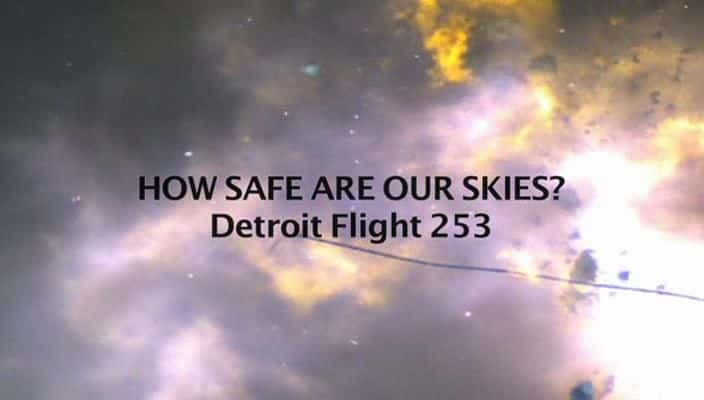 ¼Ƭǵжలȫ253/How Safe are Our Skies: Detroit Flight 253-Ļ