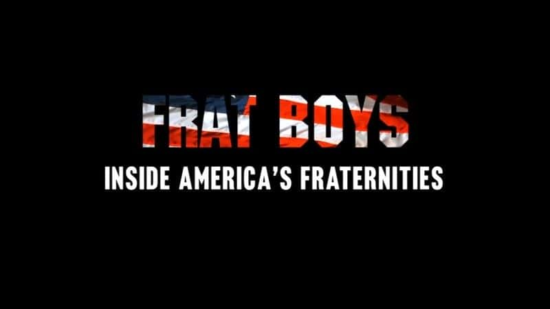 ¼Ƭֵܻ᣺ֵܻڲ/Frat Boys: Inside America's Fraternities-Ļ