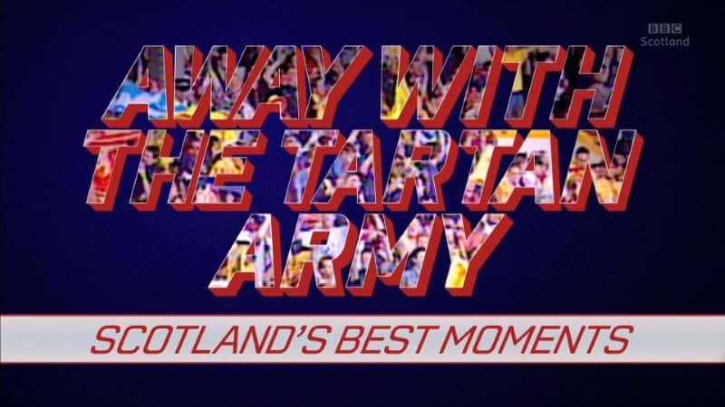 ¼Ƭոһ뿪/Away with the Tartan Army-Ļ