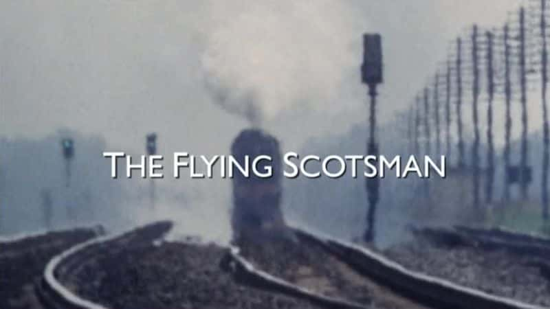 ¼Ƭеոˣһ·ʷ/The Flying Scotsman: A Rail Romance-Ļ