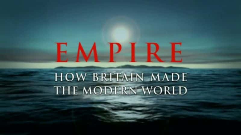 ¼Ƭ۹Ӣִ/Empire: How Britain Made the Modern World-Ļ