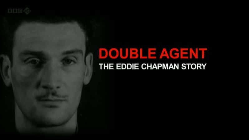 ¼Ƭ˫ؼϡĹ/Double Agent: The Eddie Chapman Story-Ļ