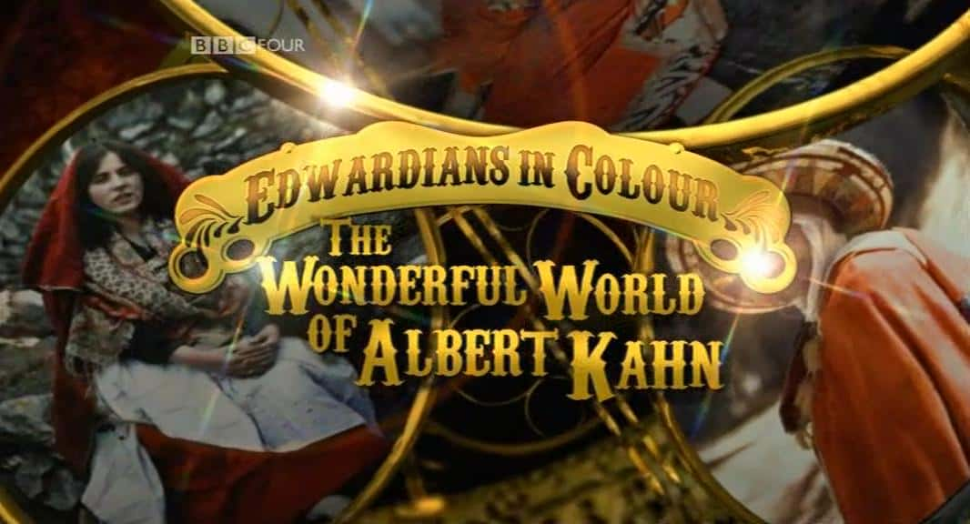 ¼Ƭɫİ»ʱ - ء/Edwardians In Colour - The Wonderful World of Albert Kahn-Ļ