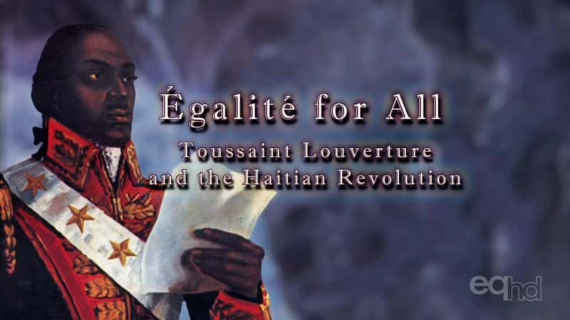 ¼Ƭƽȣͼɣ¬άͼͺظ/Egalite for All: Toussaint Louverture and the Haitian Revolution-Ļ