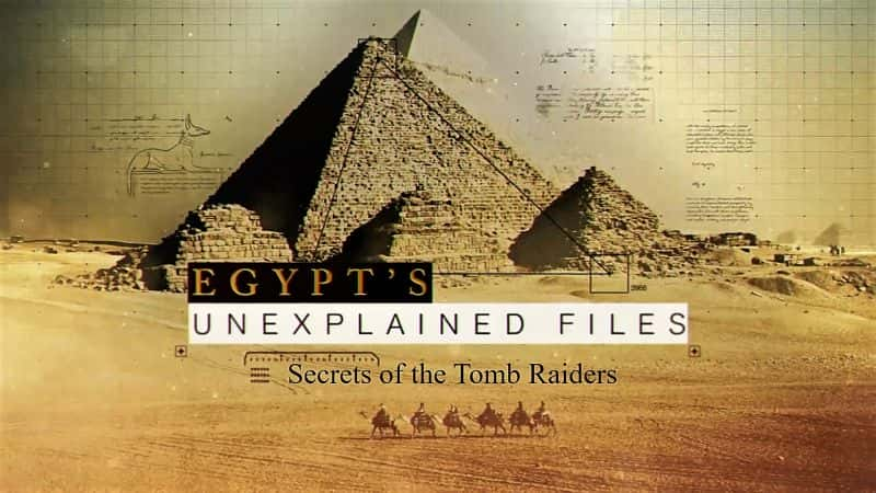 ¼Ƭδ֮ļһĲ֣Ĺߵ/Egypts Unexplained Files Series 1 Part 4: Secrets of the Tomb Raiders-Ļ