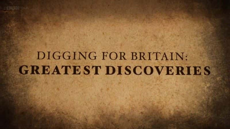 ¼ƬھӢΰķ/Digging for Britain: Greatest Discoveries-Ļ