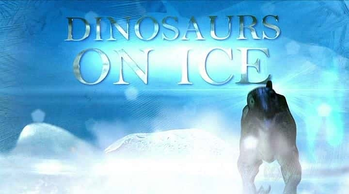 ¼ƬϵĿ/Dinosaurs on Ice-Ļ