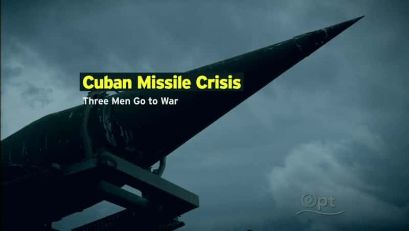 ¼ƬŰ͵Σս/Cuban Missile Crisis: Three Men Go to War-Ļ