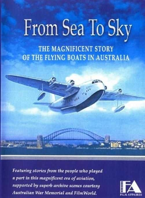 ¼ƬӺ - Ĵǵķͧ/From Sea to Sky - The flying boats in Australia-Ļ