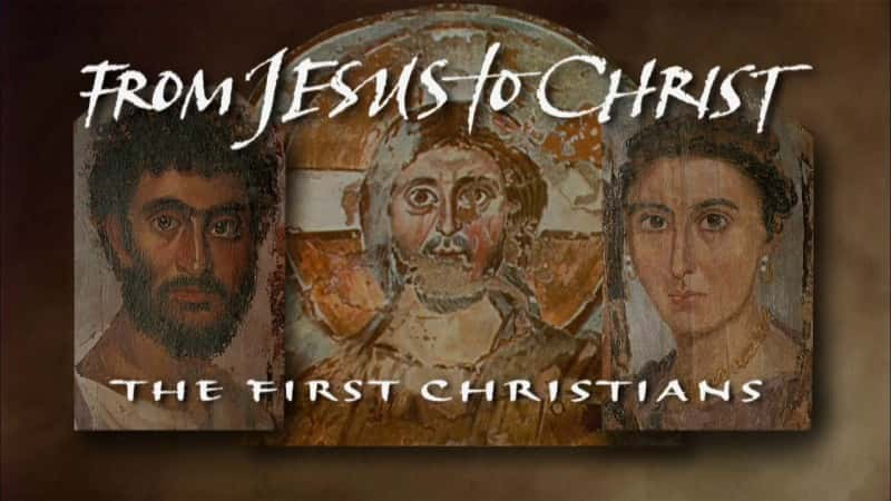 ¼ƬҮյһλͽ/From Jesus to Christ: The First Christians-Ļ