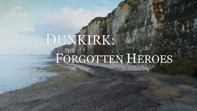 ¼Ƭؿ̶ˣӢ/Dunkirk: The Forgotten Heroes-Ļ