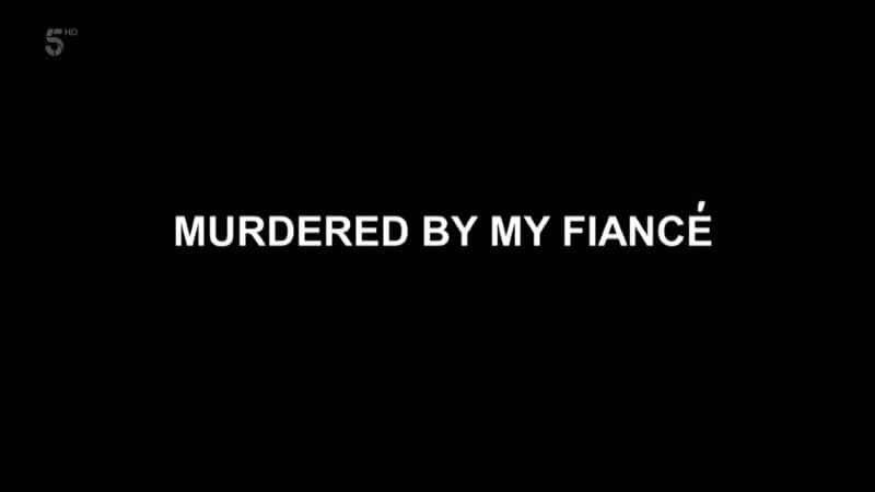 ¼Ƭҵδıɱ/Murdered by My Fiance-Ļ