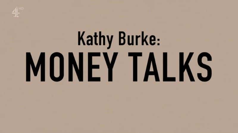 ¼ƬˣǮ˵/Kathy Burke: Money Talks-Ļ