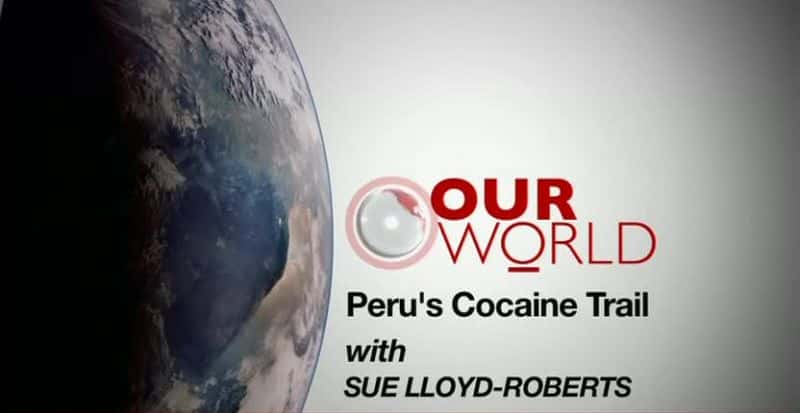 ¼Ƭ³Ŀɿ֮/Peru's Cocaine Trail-Ļ