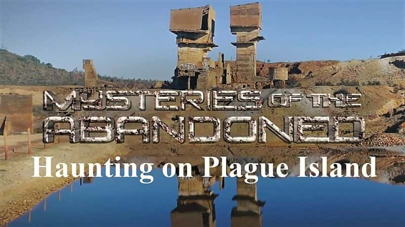 ¼Ƭ֮գߵϵĹ/Mysteries of the Abandoned: Haunting on Plague Island-Ļ