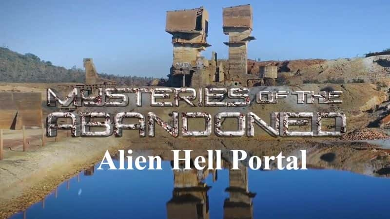 ¼Ƭ֮գǵ֮/Mysteries of the Abandoned: Alien Hell Portal-Ļ