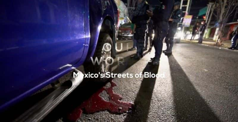 ¼ƬīѪȽͷ/Mexico's Streets of Blood-Ļ