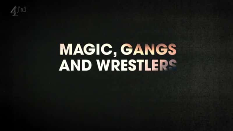 ¼Ƭħɺˤ/Magic Gangs and Wrestlers-Ļ