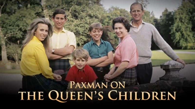 ¼Ƭ˹̸ŮŮ/Paxman on the Queen's Children-Ļ