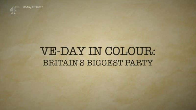¼ƬɫʤգӢʢɶ/VE-Day in Colour: Britain's Biggest Party-Ļ