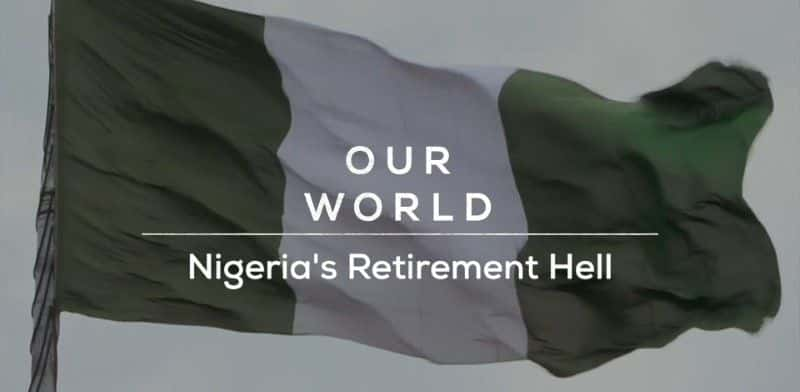 ¼Ƭǵݵ/Nigeria's Retirement Hell-Ļ