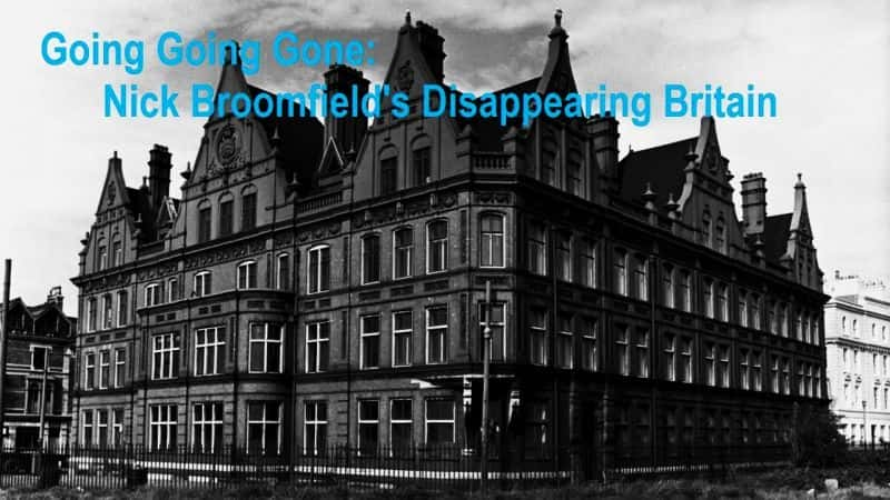 ¼ƬʧӢˡ³ķƶµʧ/Going Going Gone: Nick Broomfield's Disappearing Britain-Ļ