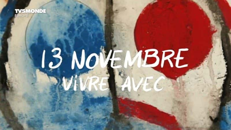 ¼Ƭ1113գ֮/Paris 13 Novembre, Vivre Avec-Ļ