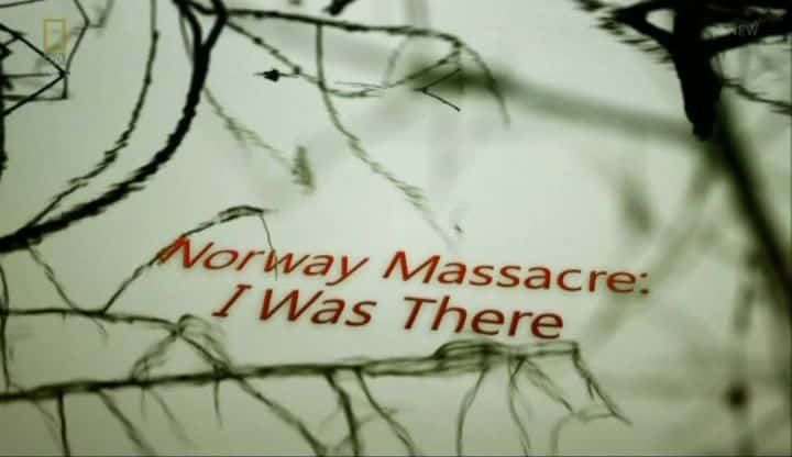 ¼ƬŲɱ/Norway Massacre: I Was There-Ļ