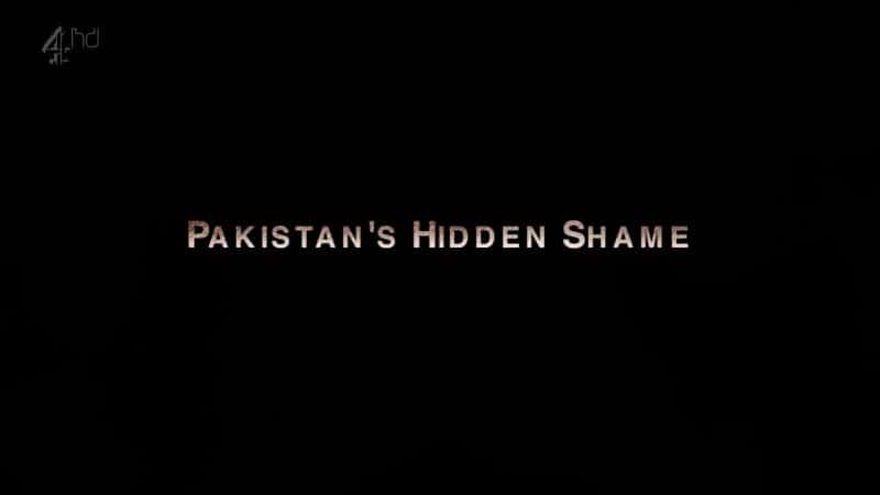 ¼Ƭͻ˹̹س/Pakistan's Hidden Shame-Ļ