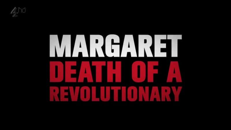 ¼Ƭأһߵ/Margaret: Death of a Revolutionary-Ļ