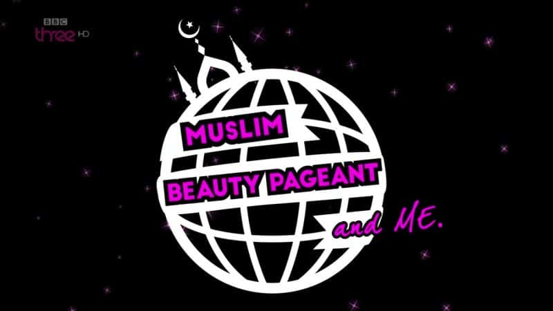 ¼Ƭ˹ѡ/Muslim Beauty Pageant and Me-Ļ