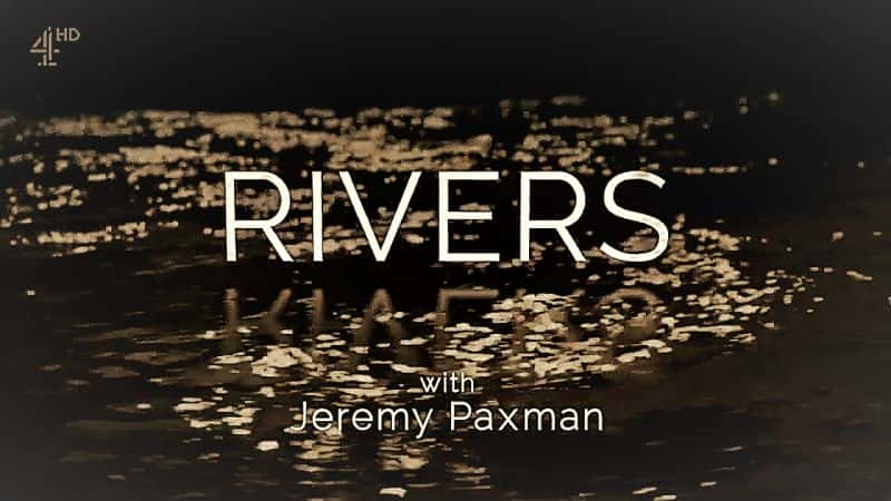 ¼Ƭ˹ĺ/Rivers with Paxman-Ļ