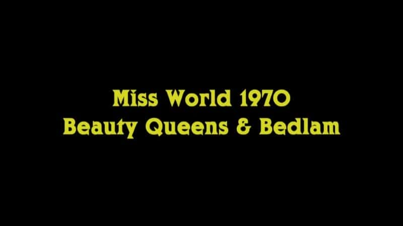 ¼ƬС1970Ůͻ/Miss World 1970: Beauty Queens and Bedlam-Ļ