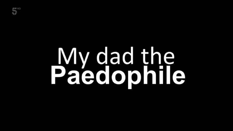 ¼ƬҰְͯ/My Dad the Paedophile-Ļ