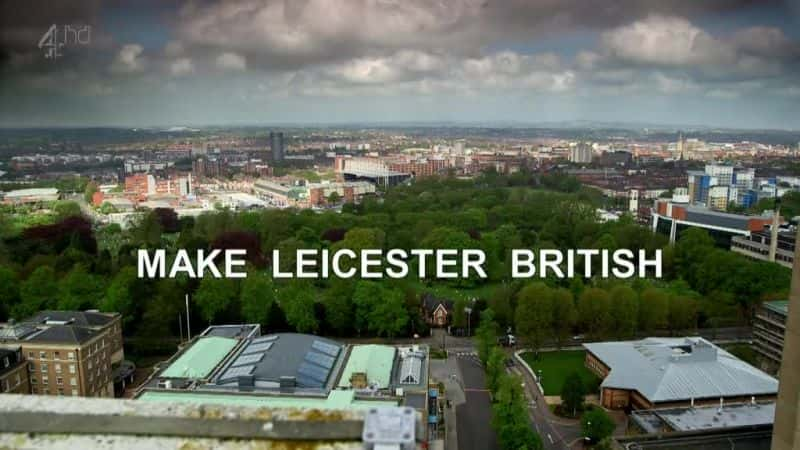 ¼Ƭ˹ٴγΪӢ/Make Leicester British-Ļ