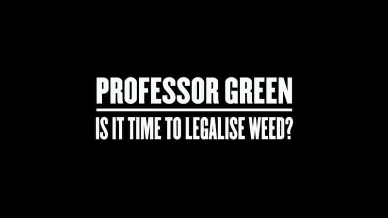 ¼ƬֽڣʱϷ/Professor Green: Is It Time to Legalise Weed?-Ļ