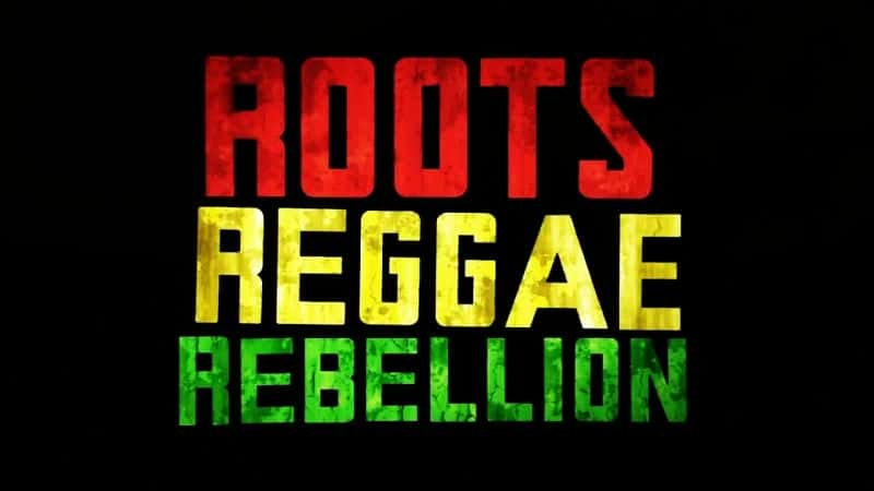 ¼ƬԴ׹/Roots, Reggae, Rebellion-Ļ