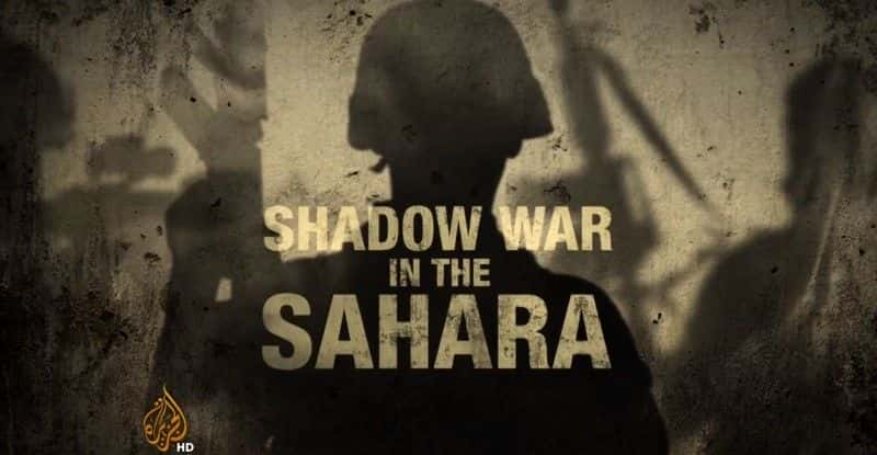 ¼ƬɳĮİս/Shadow War in the Sahara-Ļ