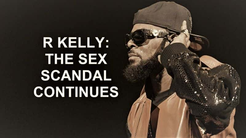 ¼ƬRԳż/R Kelly: The Sex Scandal Continues-Ļ