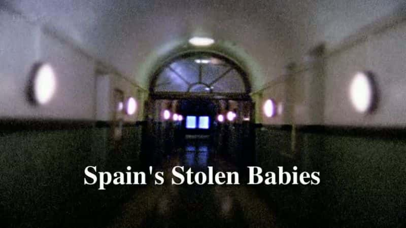 ¼Ƭı͵Ӥ/Spain's Stolen Babies-Ļ