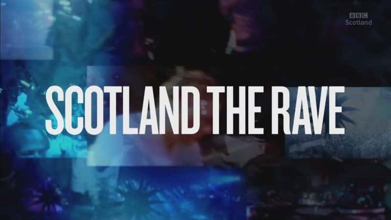 ¼Ƭո/Scotland the Rave-Ļ